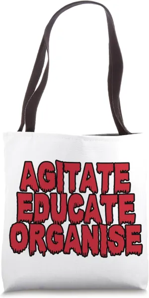 Agitate Educate Organise Tote Bag