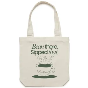 Bean There, Sipped That, Coffee - Canvas Tote Bag