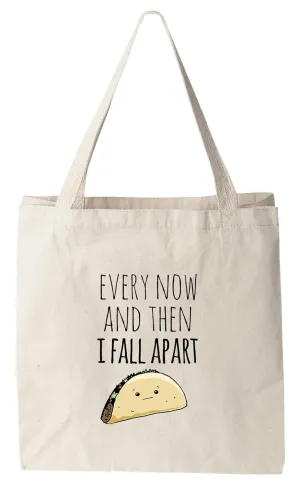 Every Now And Then I Fall Apart (Taco), 100% Cotton Canvas, Natural Tote Bag, Full-Color Tote, Funny Design