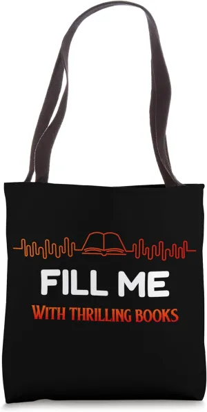 'Fill me with Thrilling Books' Tote Bag Tote Bag
