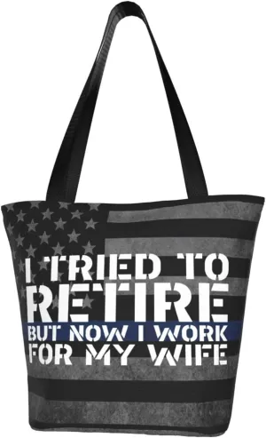 I Tried To Retire But Now I Work For My Wife Fashion Shoulder Bag Large Capacity For Man Or Woman