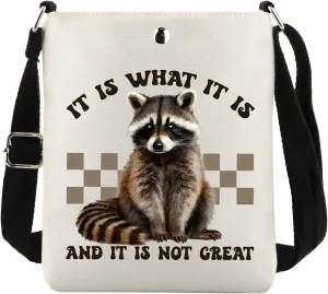 It Is What It Is and It Is not Great Funny Racoon Crossbody Bag Racoon Meme Gift Funny Racoon Shoulder Bags Racoons Lover Bag