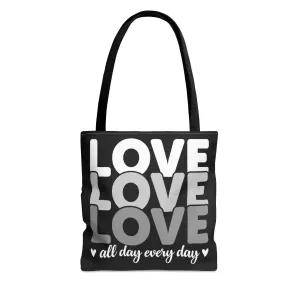 Large Tote Bag Love All Day Every Day White Grey Print