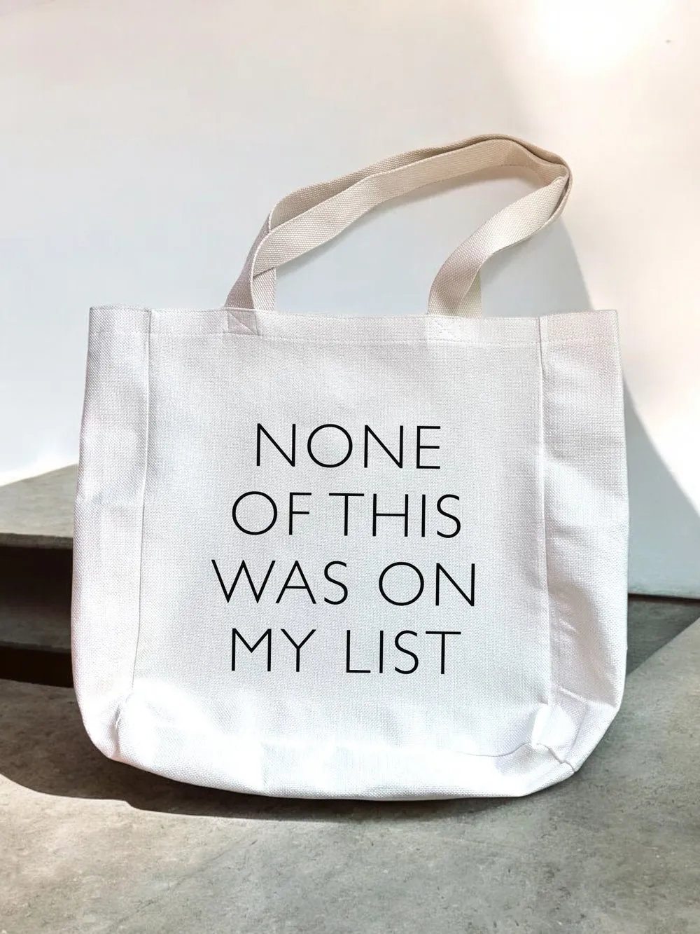 None Of This Was On My List Tote Bag