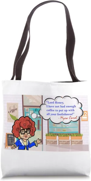 Sassy Granny Myra Carol "Foolishness" Tote Bag