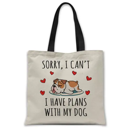 Sorry, I have plans with my dog (Bulldog) Tote bag