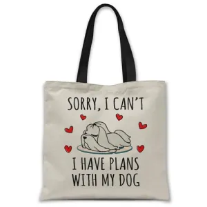 Sorry, I have plans with my dog (Maltese Shih Tzu) Tote bag