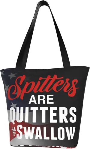 Spitters Are Quitters Fashion Shoulder Bag Large Capacity For Man Or Woman