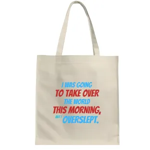 Ugift Funny Sarcasm Overtake World Sleepy Morning Sleeper White Multicolor Canvas Tote Bag
